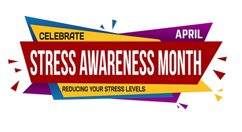 Stress Awareness Month Stress Awareness Month